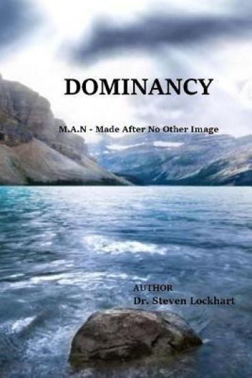 Dominancy: M.A.N = Made After No Other Image