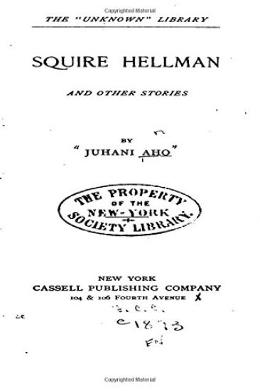 Squire Hellman and Other Stories. Translated from the Finnish by R. Nisbet Bain