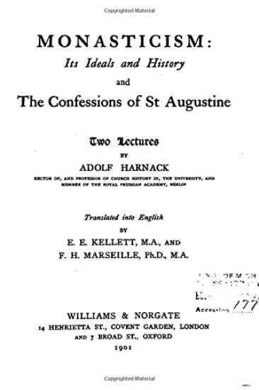 Monasticism, Its Ideals and History, and the Confessions of St. Augustine