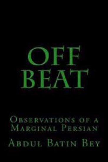 Off Beat: Observations of a Marginal Persian