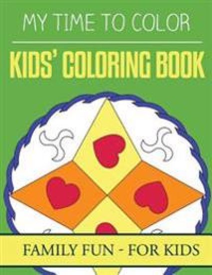 My Time To Color: Family Coloring Books - Kids Coloring Book