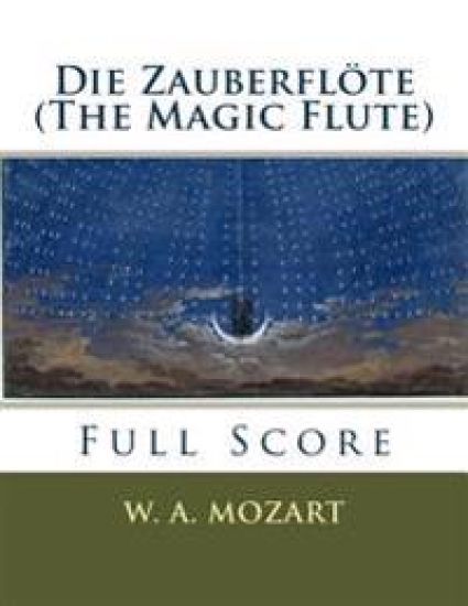 Die Zauberflöte (The Magic Flute): full orchestral score