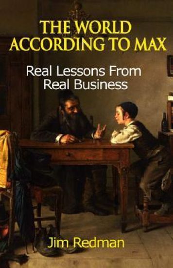 The World According to Max: Real Lessons From Real Business