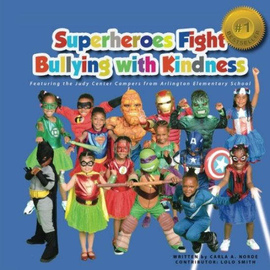 Superheroes Fight Bullying With Kindness: Featuring the Judy Center Campers from Arlington Elementary School