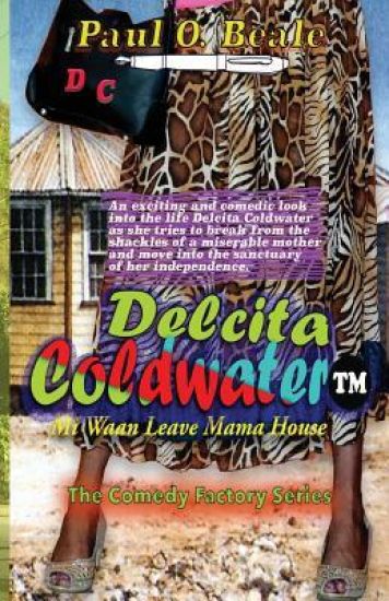 Delcita Coldwater: Mi Waan Leave Mama House