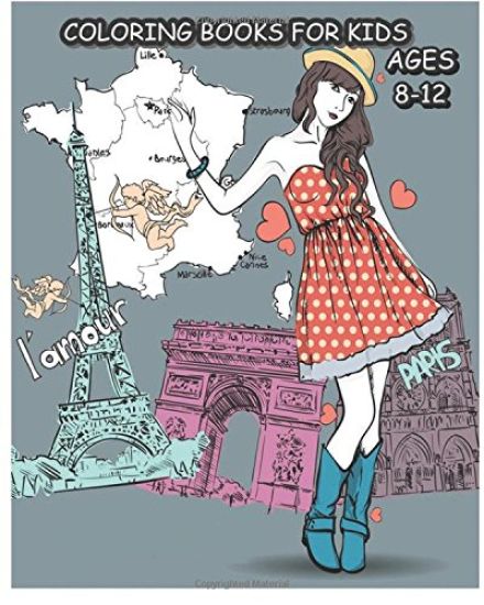 Coloring Books For Kids Ages 8-12: Paris Fashions Coloring Book For Fashion Lover