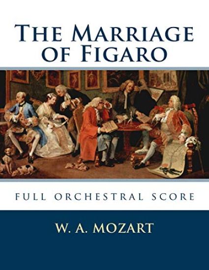 The Marriage of Figaro: full orchestral score