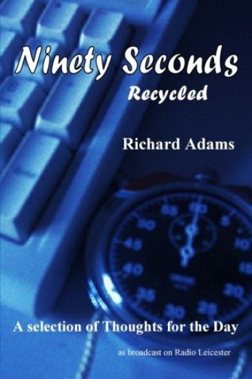 Ninety Seconds Recycled: A Selection of Thoughts for the Day