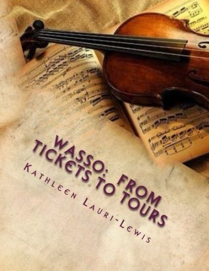 Wasso: From Tickets to Tours: The History of the Women's Association of the Springfield Symphony Orchestra