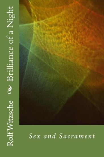 Brilliance of a Night: Sex and Sacrament