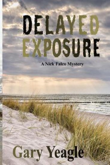 Delayed Exposure: A Nick Falco Mystery