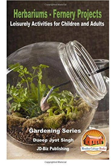 Herbariums - Fernery Projects - Leisurely Activities for Children and Adults