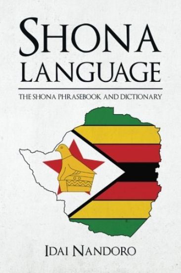 Shona Language: The Shona Phrasebook and Dictionary