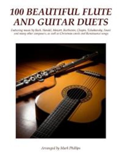 100 Beautiful Flute and Guitar Duets