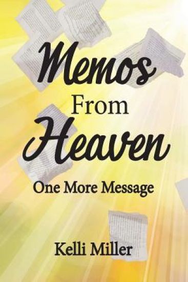 Memos From Heaven: One More Message