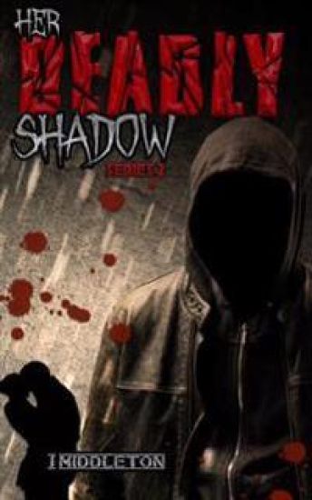 Her Deadly Shadow: (Suspense, romance, and terror)