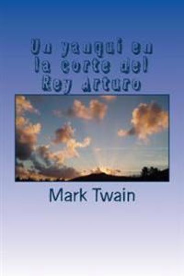 Un yanqui en la corte del Rey Arturo