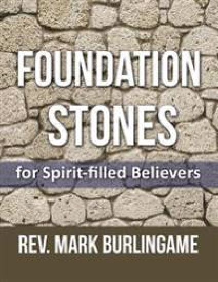 Foundation Stones: for Spirit - filled Believers
