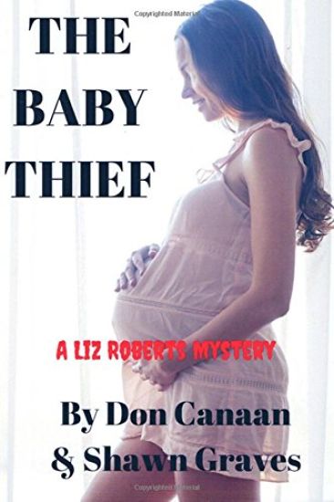 The Baby Thief: A Liz Roberts Mystery