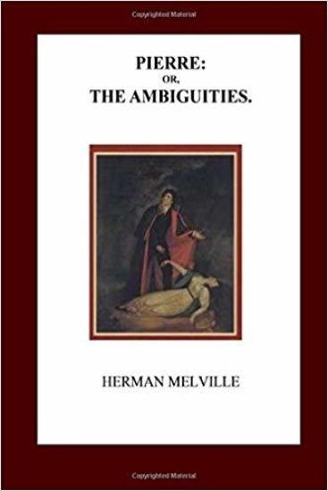 Pierre; or The Ambiguities