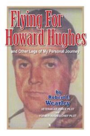 Flying for Howard Hughes: and Other Legs of My Personal Journey