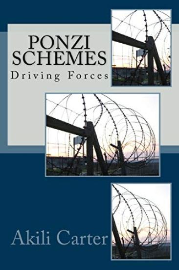 Ponzi Schemes: Driving Forces