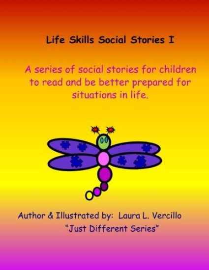 Life Skills Social Stories I: A series of social stories for children to read to be better prepared for situations in life.