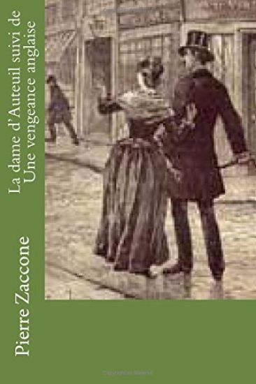 La dame d'Auteuil suivi de Une vengeance anglaise