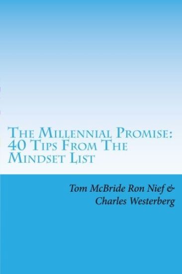 The Millennial Promise: 40 Tips From The Mindset List