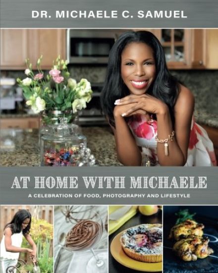 At Home with Michaele: A Celebration of Food, Photography and Lifestyle