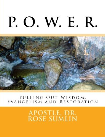 P. O. W. E. R.: Pulling Out Wisdon, Evangelism and Restoration