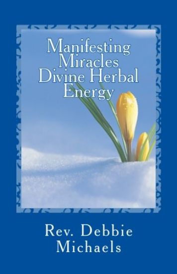 Manifesting Miracles: Divine Herbal Energy
