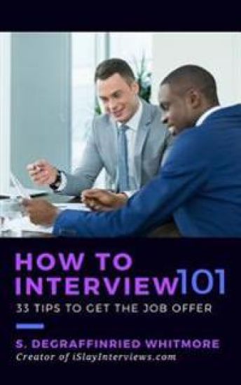 How to Interview 101: 33 tips to get the job offer