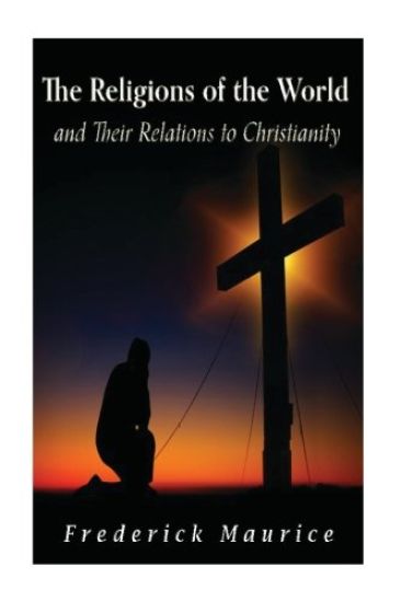 The Religions of the World and Their Relations to Christianity