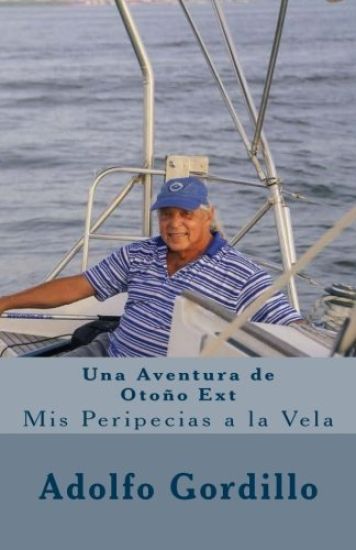 Una Aventura de Otoño Ext: Mis Peripecias a la Vela