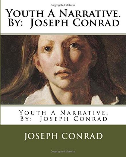 Youth A Narrative. By: Joseph Conrad