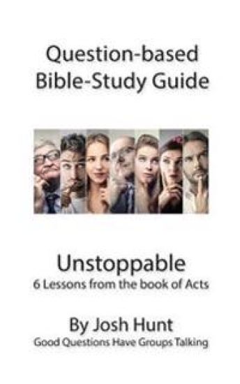 Question-based Bible Study Guide - Unstoppable