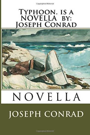 Typhoon. is a NOVELLA by: Joseph Conrad