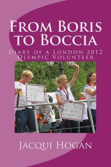 From Boris to Boccia: Diary of a London 2012 Olympic Volunteer