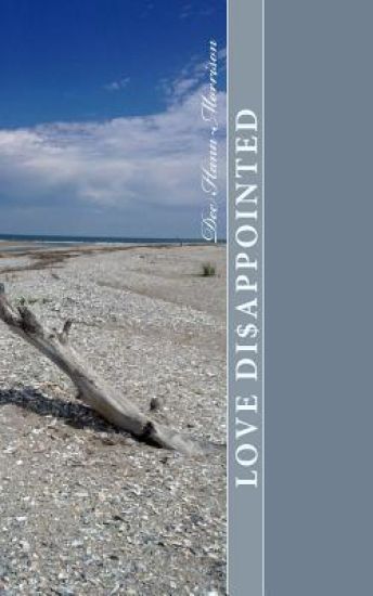 . . .love disappointed