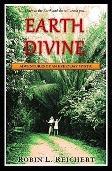 Earth Divine: Adventures of an Everyday Mystic