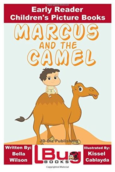 Marcus and the Camel - Early Reader - Children's Picture Books
