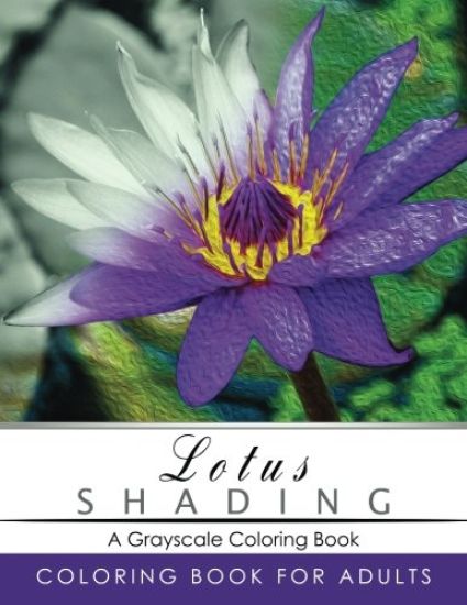 Lotus Shading Coloring Book: Grayscale coloring books for adults Relaxation Art Therapy for Busy People (Adult Coloring Books Series, grayscale fan