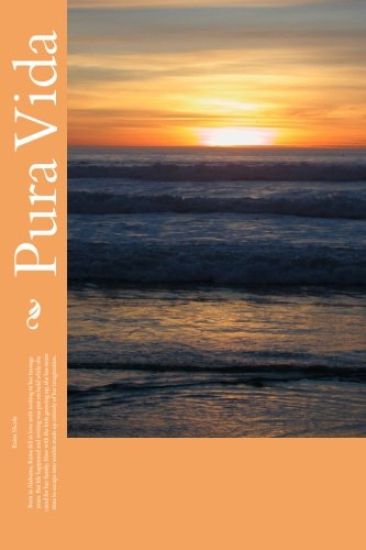 Pura Vida: A short, fast paced, romantic erotica!!