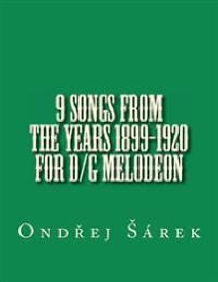9 songs from the years 1899-1920 for D/G melodeon