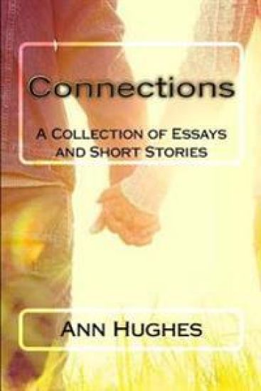 Connections: A collections of Essays and Short Stories