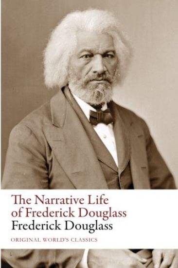 The Narrative Life of Frederick Douglass (Original World's Classics)