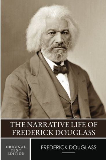 The Narrative Life of Frederick Douglass (Original Text Edition)
