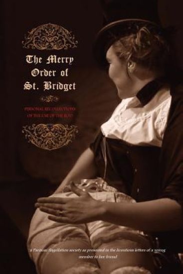The Merry Order of St. Bridget: Personal Recollections of the Use of the Rod
