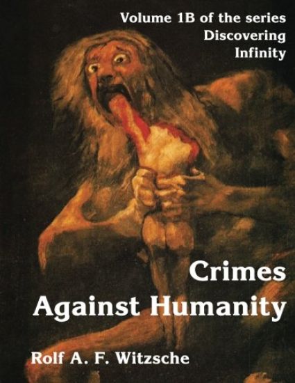 Crimes Against Humanity: Discovering Infinity